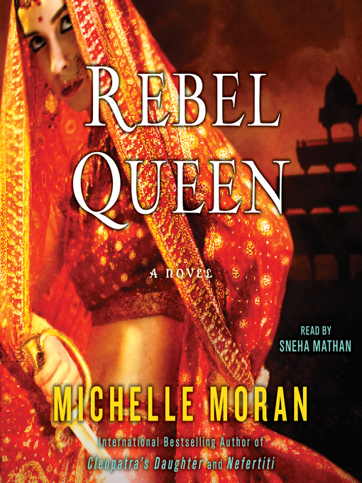 Title details for Rebel Queen by Michelle Moran - Wait list